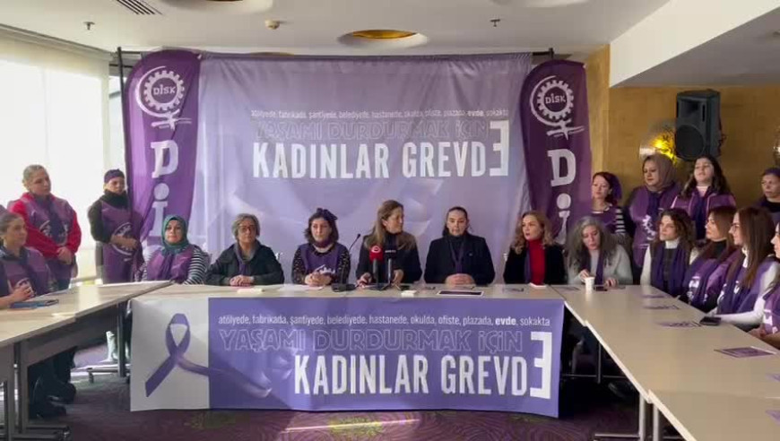 DİSK’li kadınlardan 7 Mart'ta grev çağrısı: Her neredeysek işimizi bırakıyoruz greve çıkıyoruz