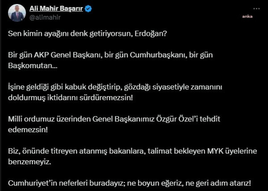 CHP’li Ali Mahir Başarırı: Biz, önünde titreyen atanmış bakanlara, talimat bekleyen MYK üyelerine benzemeyiz