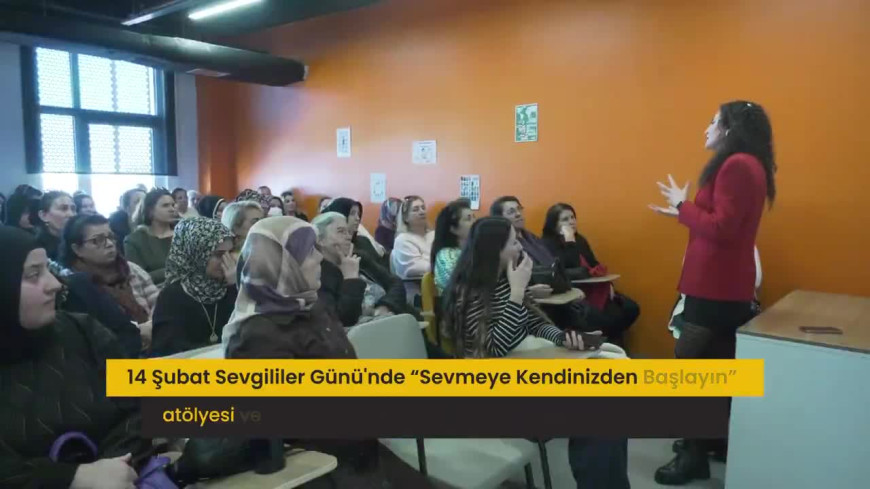 Ankara Büyükşehir Belediyesi’nden kadınlara özel atölye: “Sevmeye Kendinizden Başlayın”