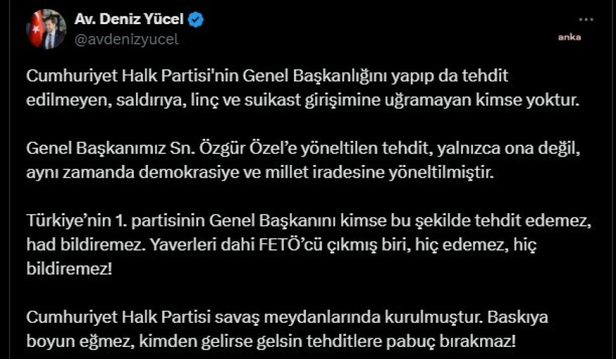 CHP Sözcüsü Yücel: Genel Başkanımız Sn. Özgür Özel’e yöneltilen tehdit, yalnızca ona değil, aynı zamanda demokrasiye ve millet iradesine yöneltilmiştir