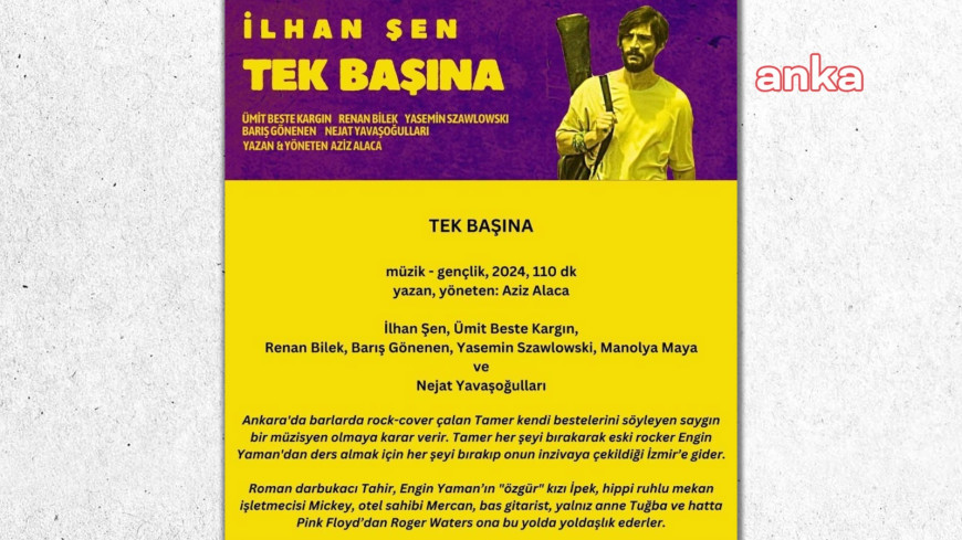 “Tek Başına” filmi, Kült Kavaklıdere’de izleyicilerle buluşacak