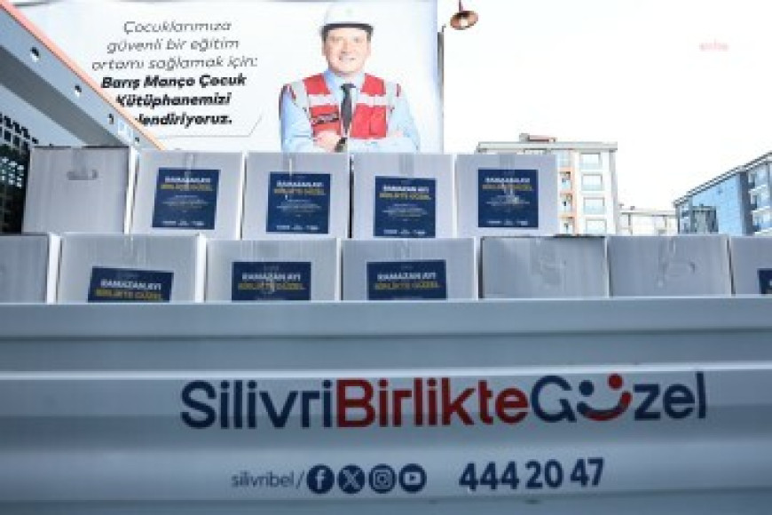 Silivri Belediyesi’nden Ramazan’da ihtiyaç sahiplerine dayanışma eli