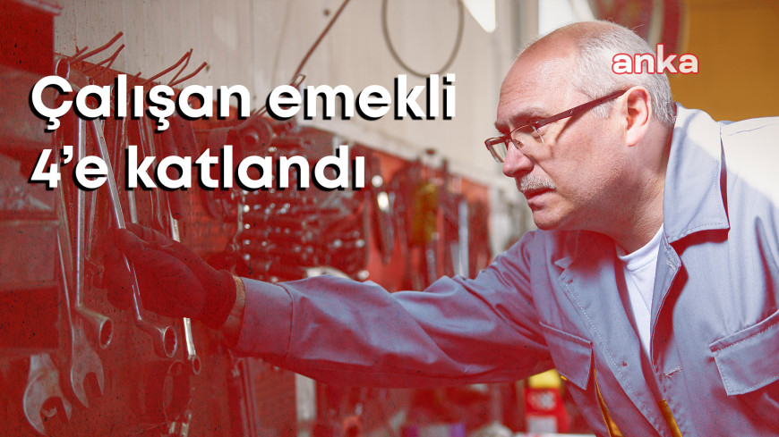 Sefalet büyüyor, çalışan emekli 2 yılda dörde katlandı, ‘süper’, ‘kıyak’, EYT…türlü türlü emekli, sosyal güvenlik iflasa gidiyor