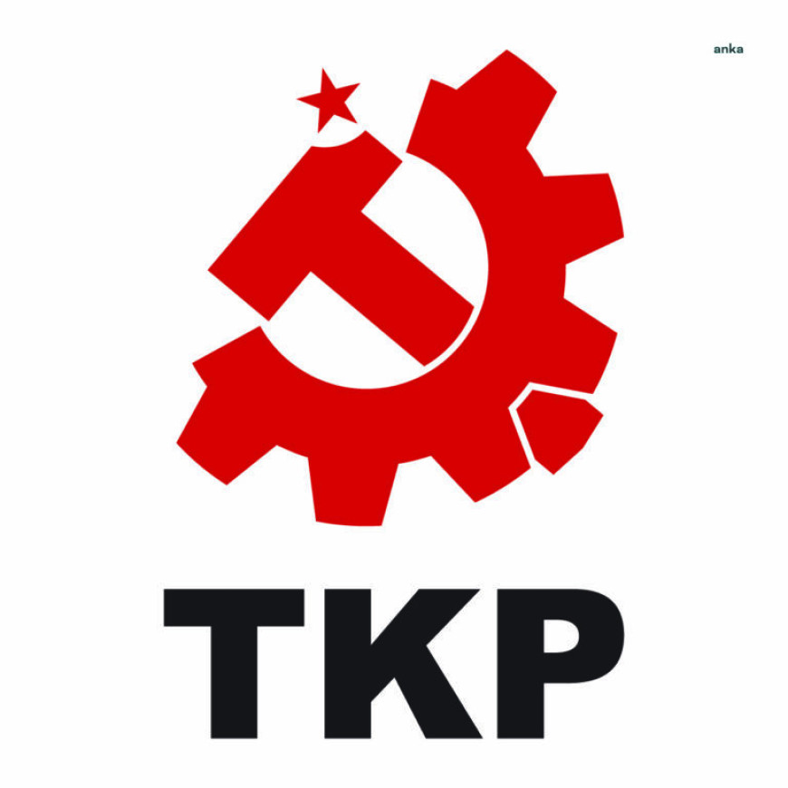 TKP’den 1 Mayıs açıklaması: "Valiliğin Kadıköy Meydanı’na dair bir yasaklama kararı alması durumunu, Taksim çağrısı olarak değerlendiririz"