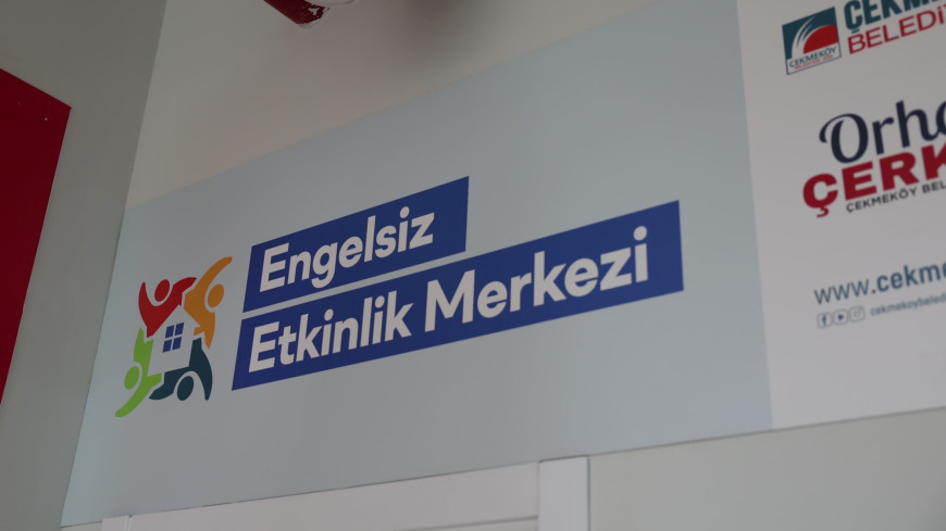 Çekmeköy Belediyesi, Engelsiz Etkinlik Merkezini hizmete açtı
