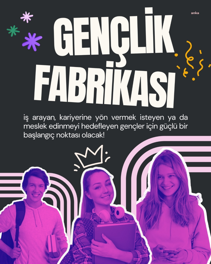 İzmir Büyükşehir Belediyesi, gençlerin kariyerlerine destek olacak Gençlik Fabrikası programını başlattı