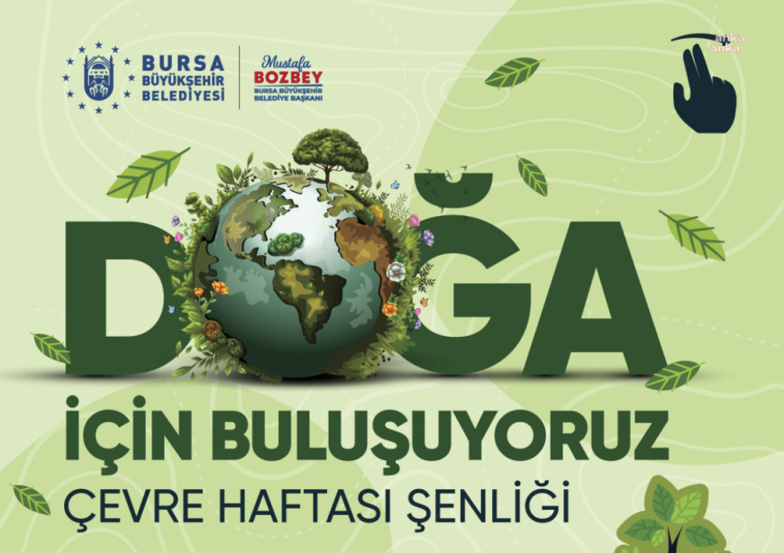 Bursa’da "Çevre Haftası Şenliği" yarın başlıyor