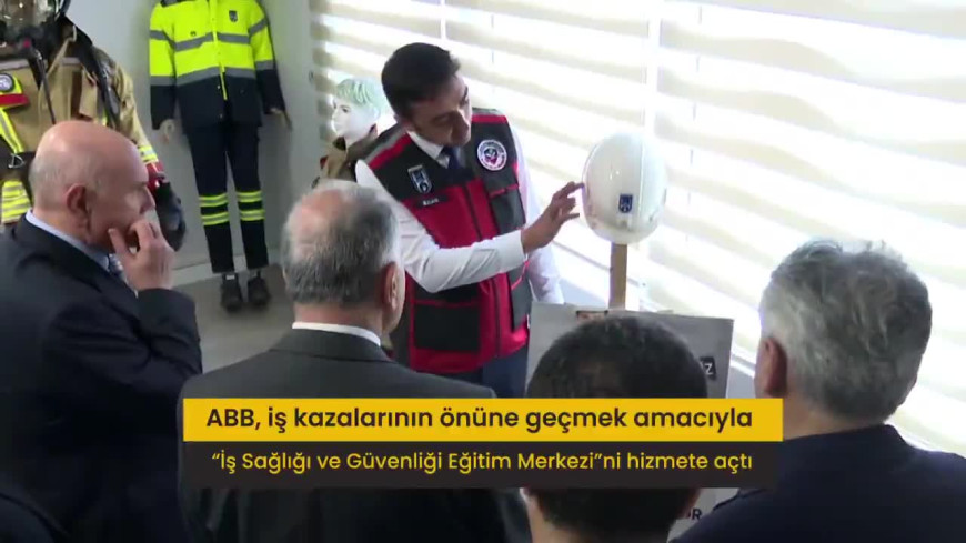 Ankara Büyükşehir Belediyesi, İş Sağlığı ve Güvenliği Eğitim Merkezi'ni hizmete açtı
