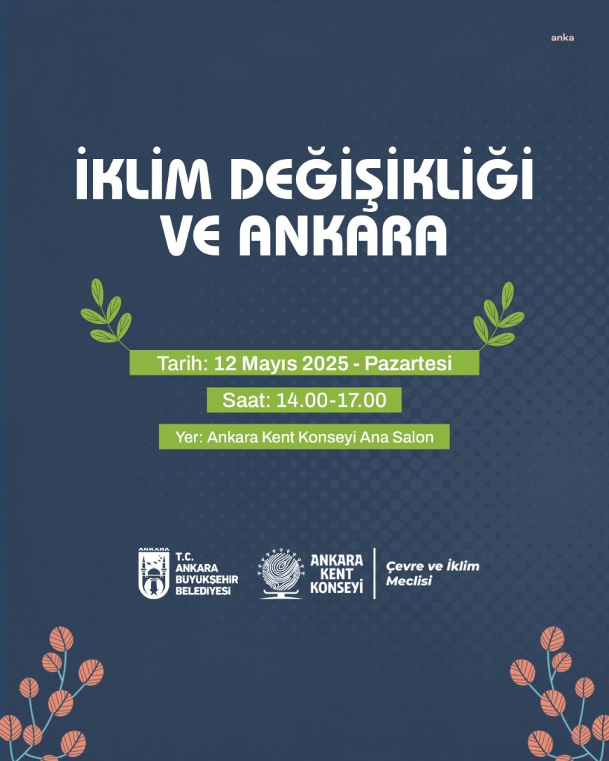 Ankara kent konseyi “İklim Değişikliği ve Ankara” paneline ev sahipliği yapıyor
