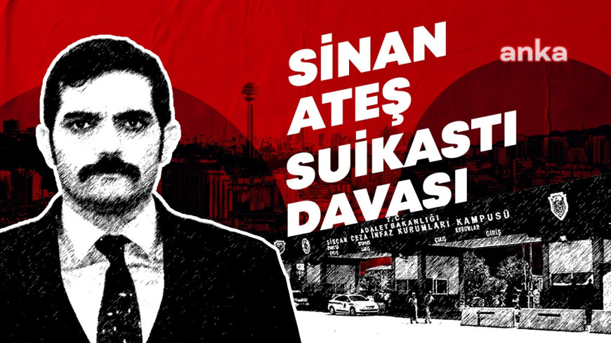 Sinan Ateş suikastında ikinci soruşturma… Takipsizlik kararına itiraz da reddedildi, AYM’ye bireysel başvuru yapılacak