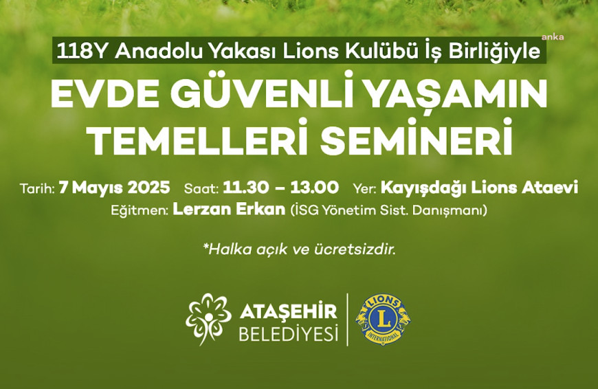 Ataşehir’de “Evde Güvenli Yaşamın Temelleri” anlatılacak