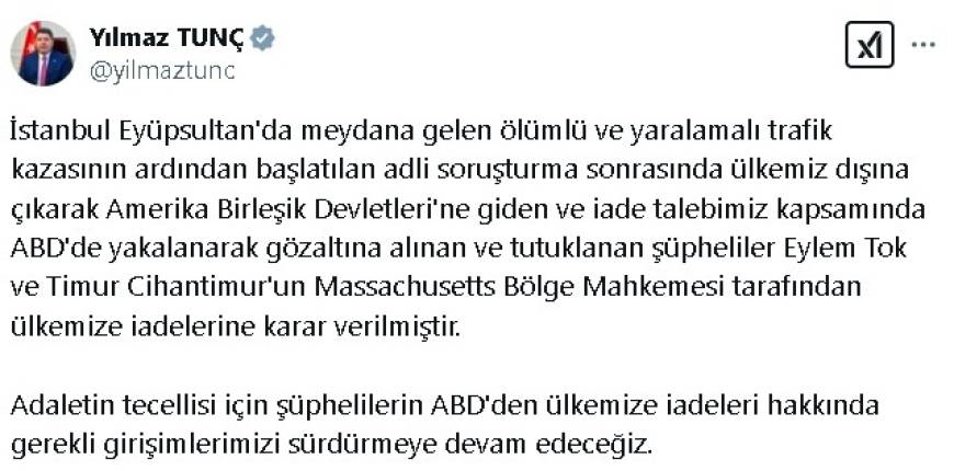 Bakan Tunç: Eylem Tok ve Timur Cihantimur'un ülkemize iadelerine karar verilmiştir