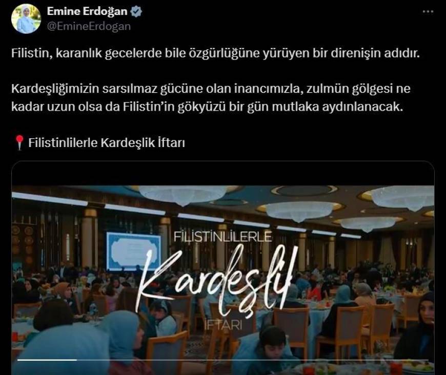 Emine Erdoğan, 'Filistinlilerle Kardeşlik İftarı'na ilişkin video paylaştı