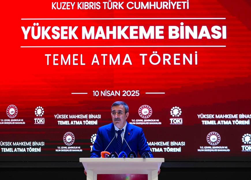 Cumhurbaşkanı Yardımcısı Yılmaz, KKTC'de Yüksek Mahkeme Binası ve Millet Kütüphanesi’nin temel atma törenine katıldı