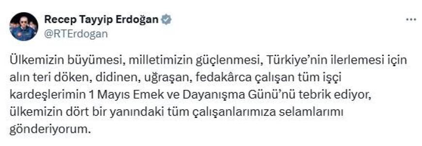 Cumhurbaşkanı Erdoğan'dan '1 Mayıs Emek ve Dayanışma Günü' mesajı