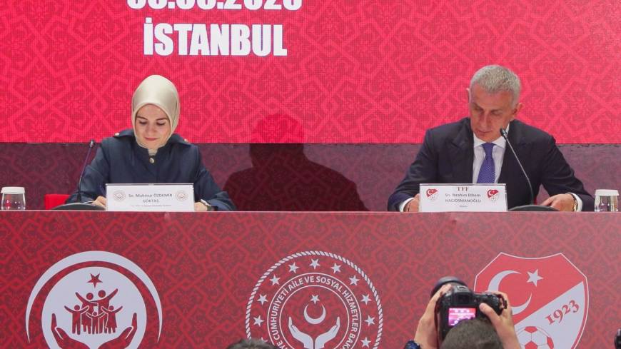 İstanbul - Aile ve Sosyal Hizmetler Bakanlığı ile TFF arasında iş birliği