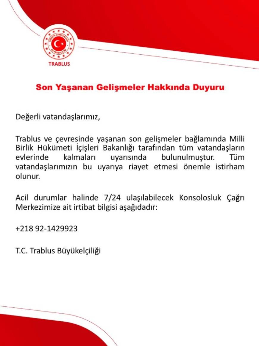 Türkiye'nin Trablus Büyükelçiliği’nden Türk vatandaşlarına uyarı