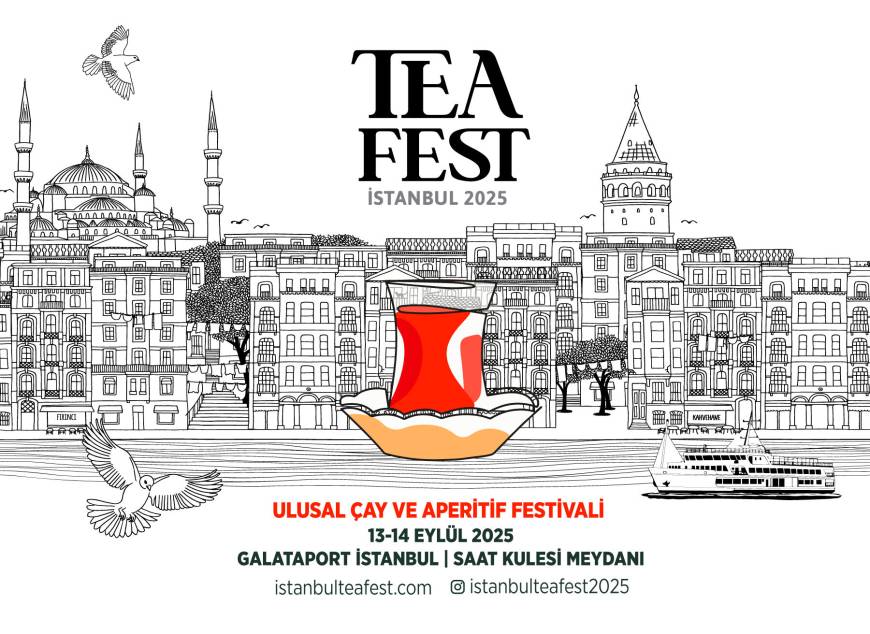 İstanbul Tea Fest 2025, Galataport’ta düzenlenecek