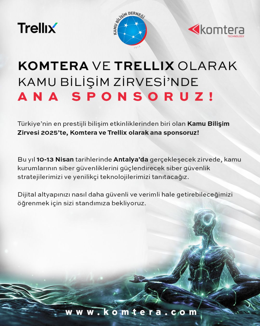 Komtera ve Trellix, Kamu Bilişim Zirvesi 2025’te Ana Sponsor Olarak Yer Alıyor!